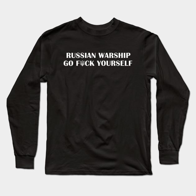 Russian Warship Go F Yourself Ukraine Long Sleeve T-Shirt by UniqueBoutiqueTheArt